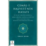 CEMÂL-İ HALVETÎ’NİN HAYATI - TE'VİLÂTÜ ERBAÎNE HADÎSEN ve ŞERHU ERBAÎNE HADÎSEN KUDSİYYEN -